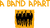 A Band Apart
