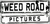 Weed Road Pictures